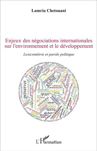 Enjeux des négociations internationales sur l'environnement et le développement. Lexicométrie et par - Chetouani Lamria