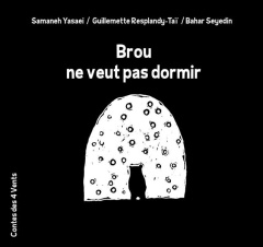 Brou ne veut pas dormir - Yasaei Samaneh ; Resplandy-Taï Guillemette ; Seyed