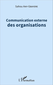 Communication externe des organisations - Any-Gbayere Sahou