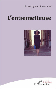 L'entremetteuse - Kamanda Kama