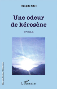 Une odeur de kérosène - Coet Philippe