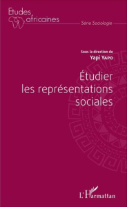 Etudier les représentations sociales - Yapo Yapi