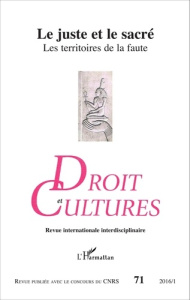 Droit et cultures N° 71-2016/1 : Le juste et le sacré. Les territoires de la faute dans l'Egypte anc - Menu Bernadette