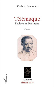 Télémaque. Esclave en Bretagne - Boureau Corinne