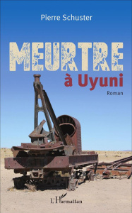 Meurtre à Uyuni - Schuster Pierre