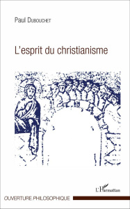 L'esprit du christianisme - Dubouchet Paul