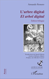 L'arbre digital. Edition bilingue français-espagnol - Romero Armando ; Ghosn Saad ; Mutis Alvaro ; Cassi