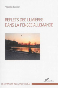 Reflets des Lumières dans la pensée allemande - Schober Angelika