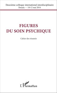 Figures du soin psychique. Cahier des résumés - Fotso Djemo Jean-Baptiste