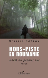 Hors-piste en Roumanie - Rateau Grégory