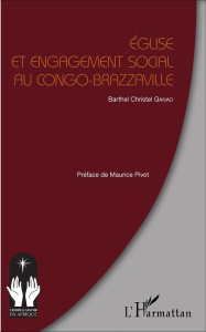Eglise et engagement social au Congo-Brazzaville - Ganao Barthel Christel ; Pivot Maurice