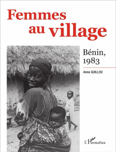 Femmes au village. Bénin, 1983 - Guillou Anne