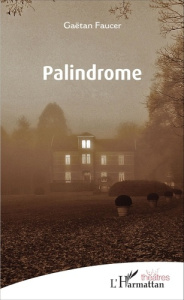 Palindrome - Faucer Gaëtan
