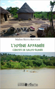 L'hyène affamée. Contes de Haute-Guinée - Kéita-Kouyaté Mallon