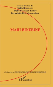 Mahi Binebine - Redouane Najib ; Bénayoun-Szmidt Yvette ; Rey Mimo