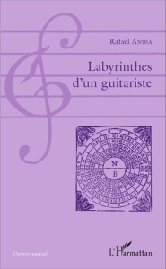 Labyrinthes d'un guitariste - Andia Rafael