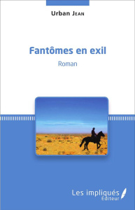 Fantômes en exil - Jean Urban