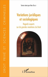 Variations juridiques et sociologiques. Regards experts sur de grandes mutations du Droit - Dalloz Marc