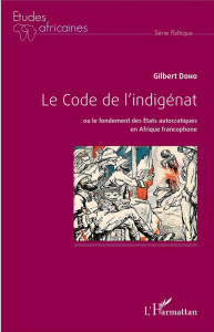 Le Code de l'indigénat ou le fondement des Etats autocratiques en Afrique francophone - Doho Gilbert