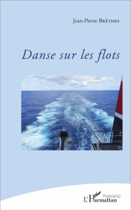 Danse sur les flots - Brèthes Jean-Pierre