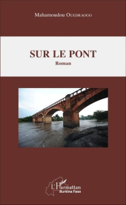 Sur le pont - Ouedraogo Mahamoudou