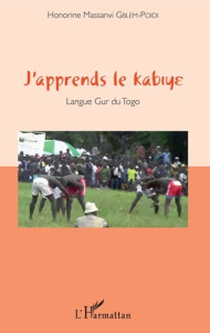 J'apprends le kabiye. Langue Gur du Togo, avec 1 CD audio - Gblem-Poidi Honorine Massanvi