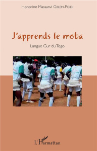 J'apprends le moba. Langue Gur du Togo, avec 1 CD audio - Gblem-Poidi Honorine Massanvi