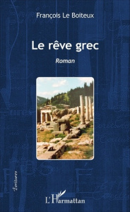 Le rêve grec - Le Boiteux François