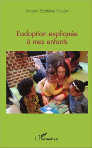 L'adoption expliquée à mes enfants - Fouda Vincent-Sosthène