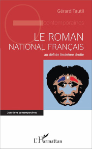 Le roman national français au défi de l'extrême droite - Tautil Gérard
