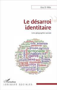 Le désarroi identitaire. Une géographie sociale - Di Méo Guy