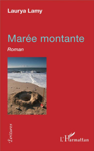 MAREE MONTANTE - ROMAN - LAMY LAURYA