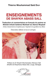 Enseignements de Shaykh Abass Sall. Traduction et commentaires en français du poème en Wolofal intit - Diop Thierno Mouhammad Said ; Sall Mouhamadou Mans