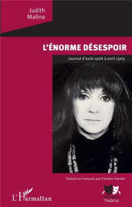 L'énorme désespoir. Journal d'août 1968 à avril 1969 - Malina Judith ; Vander Fanette