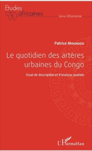 Le quotidien des artères urbaines du Congo. Essai de description et d'analyse spatiale - Moundza Patrice