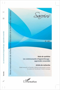 Savoirs N° 43/2017 : Les communautés d'apprentissage : apprendre ensemble - Bellegarde Katell ; Cristol Denis ; Las Vergnas Ol
