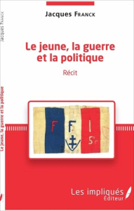 Le jeune, la guerre et la politique - Franck Jacques