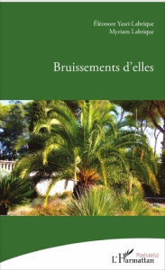 Bruissements d'elles - Yasri-Labrique Eléonore ; Labrique Myriam