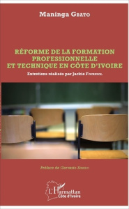 Réforme de la formation professionnelle et technique en Côte d'Ivoire - Gbato Maninga ; Fourniol Jackie ; Semedo Gervasio