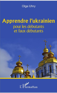Apprendre l'ukrainien pour les débutants et les faux débutants - Uhry Olga