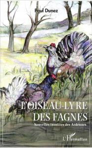 L'Oiseau-lyre des fagnes - Dunez Paul