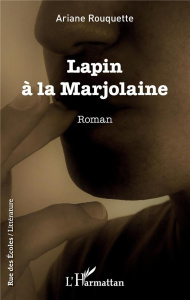 Lapin à la Marjolaine - Rouquette Ariane