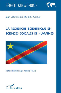 La recherche scientifique en sciences sociales et humaines - Otemikongo Mandefu Yahisule Jean ; Bongeli Yeikelo