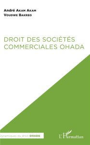 Droit des sociétés commerciales OHADA - Akam Akam André