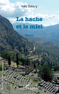 La hache et le miel - Daléry Inès