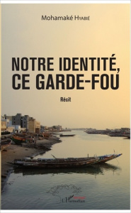 Notre identité, ce garde-fou - Hyabié Mohamaké