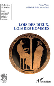 Lois des dieux, lois des hommes - Voisin Patrick ; Béchillon Marielle de