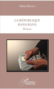 La République Bana Bana - Bayala Adama