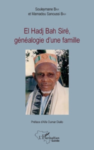 El Hadj Bah Siré, généalogie d'une famille - Bah Mamadou Sanoussi ; Bah Souleymane ; Diallo Alf