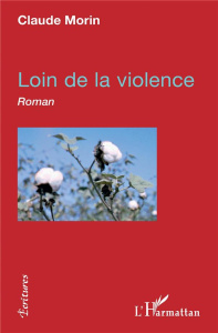 Loin de la violence - Morin Claude